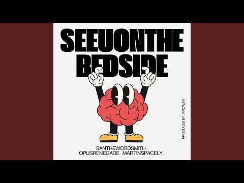 SEEUONTHEBEDSIDE (feat. OPUS RENEGADE & MARTIN SPACELY)