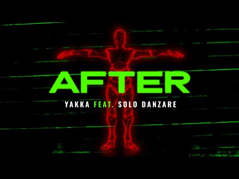 Yakka - AFTER (feat. Solo Danzare)