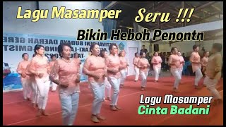 Download lagu Lagu Masamper Cinta Badani ini bikin heboh penonton mp3 Download lagu Lagu Masamper Cinta Badani ini bikin heboh penonton mp3
