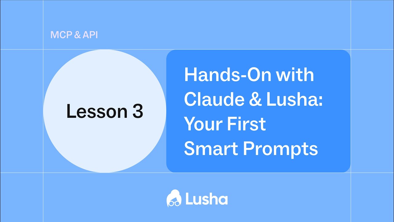 Hands-On with Claude & Lusha – Your First Smart Prompts