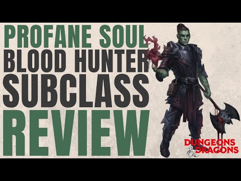 Profane Soul Blood Hunter Subclass Review - D&D 5e Subclass Series