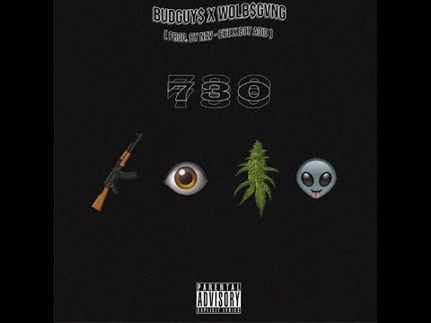 Budguy$ x Wolb$Gvng - 730 (Prod. By NAV-EYE x Boy Acid) (Lyric Video)