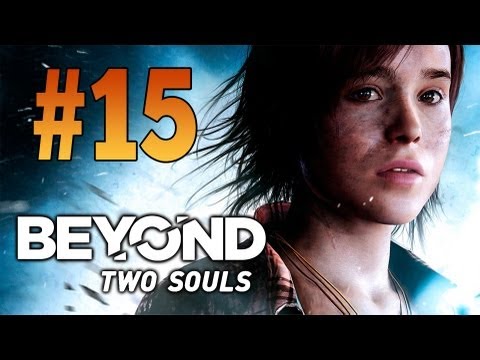 Beyond Two Souls [FULL GAME] Walkthrough - Part 15 The Mission #2 Gameplay PS3 HD