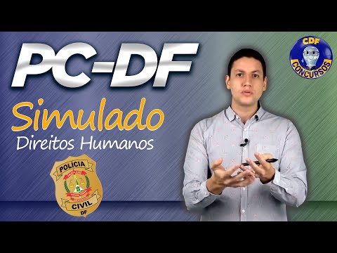 Simulado PCDF | Escrivão e Agente - Noções de Direitos Humanos