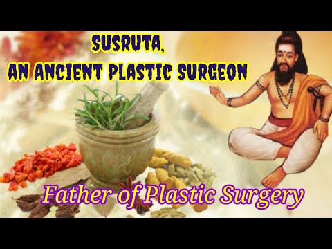 Susruta,an Ancient Plastic Surgeon ll Complete explanation