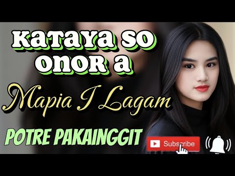 Mapia I Lagam a Onor. Potre Pakainggit | MARANAO SONG