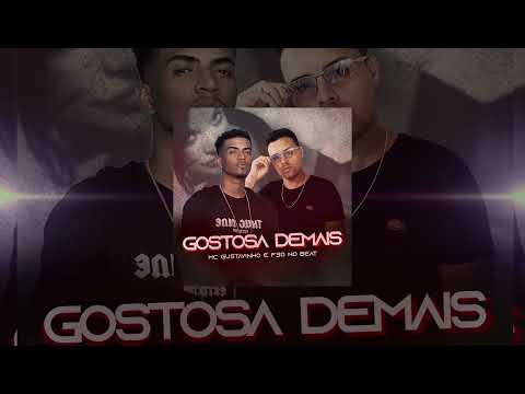 MC Gustavinho feat F30 no Beat - Gostosa Demais ((Official Music Video))