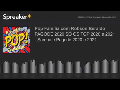 PAGODE 2020 SÓ OS TOP 2020 e 2021 - Samba e Pagode 2020 e 2021