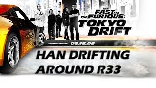 Gran Turismo 6 - Tokyo Drift - Han Drifting Around R33