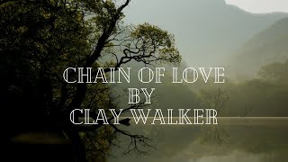 Chain of Love by Clay Walker