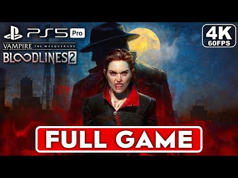 VAMPIRE THE MASQUERADE BLOODLINES 2 Gameplay Walkthrough FULL GAME  [4K 60FPS PS5] - No Commentary