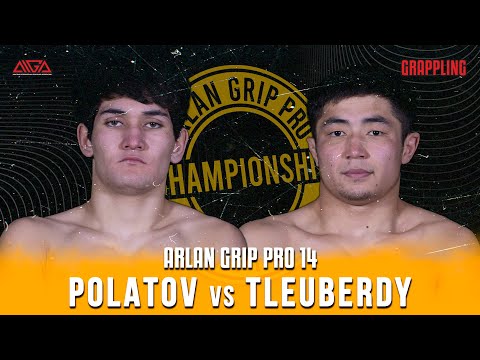 Rishat Polatov - Nurzhol Tleuberdy - AIGA - Arlan Grip PRO 14 - Grappling