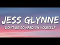 Jess Glynne - Don't Be So Hard On Yourself (Lyrics)