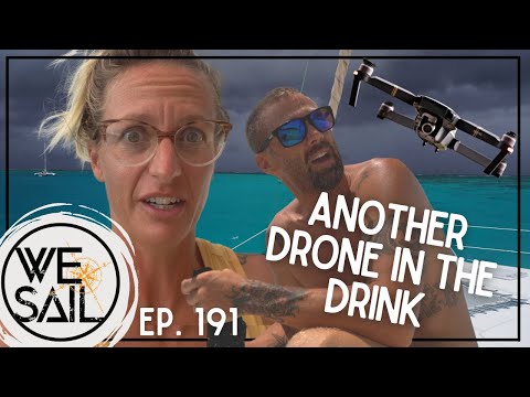WE Lost Another Drone to the Ocean | Episode 191