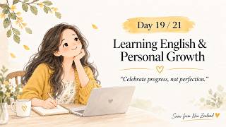 Day 19 - Learning English & Personal Growth | 21days speaking challenge