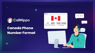 Understanding Canada Phone Number Format | CallHippo