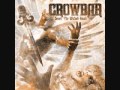 CROWBAR Let Me Mourn