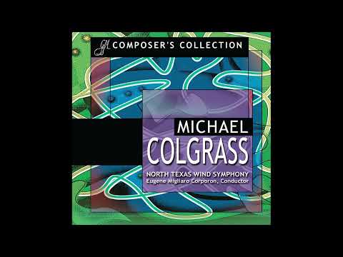 Michael Colgrass Composer's Collection NTWS (2012) Eugene Migliaro Corporon