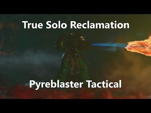 Space Marine 2: Pyreblaster Tactical Boss Melter Build - True Solo Absolute Reclamation