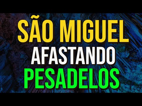 SÃO MIGUEL CONTRA PESADELOS | Oração para Ouvir Enquanto Dorme