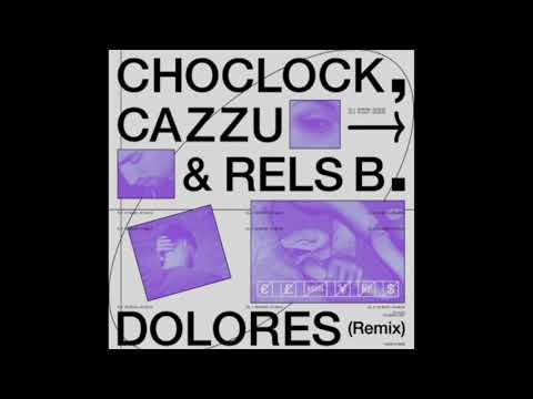 Dolores - Remix (Choclock, Cazzu, Rels B)