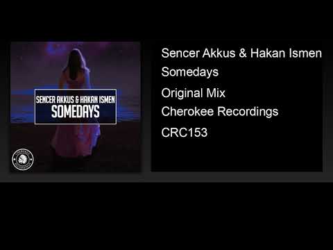 Sencer Akkus & Hakan Ismen - Somedays (Original Mix)