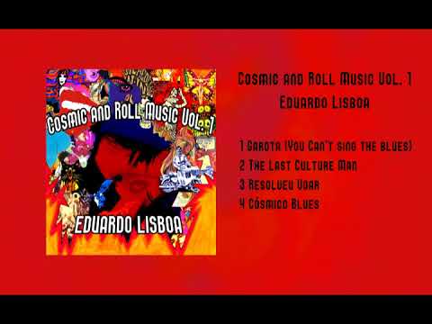 Eduardo Lisboa - Cosmic And Roll Music Vol. 1 (Full EP)