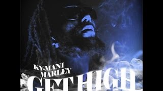 Ky-Mani Marley - Get Hight HQ