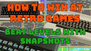 How to Win at Retro Games Using Snapshots - Get to Those Higher Levels Fast!