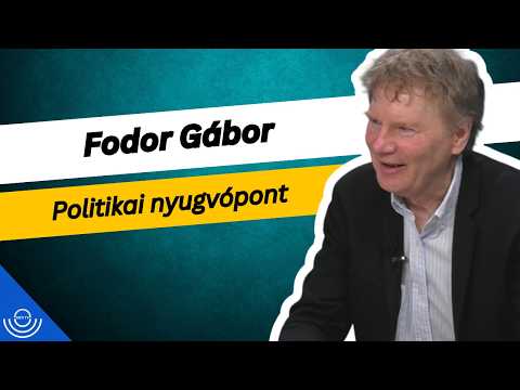 Pirkadat: Fodor Gábor – Politikai nyugvópont