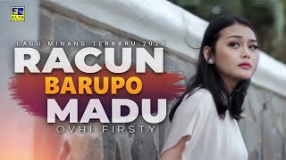 Download lagu Ovhi Firsty - RACUN BARUPO MADU [ ] Lagu Minang Terbaru 2020 mp3
