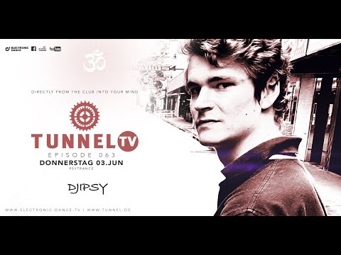 Tunnel TV ep063 - DJIPSY (Tunnel Club / Hamburg) | Finest Psy-Trance