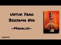 Untuk Yang Bersama Nya - Mahalini | Lirik Lagu