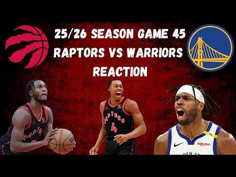 Raptors vs Warriors Reaction|25/26 Season Game 45|TOR 145 GSW 127