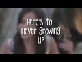 Megan Nicole - Here's To Never Growing Up ...