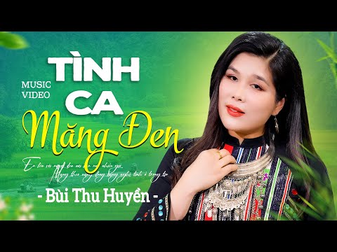 TÌNH CA MĂNG ĐEN - Bùi Thu Huyền | Giọng Ca Trữ Tình Ngọt Ngào Nghe Một Lần Nhớ Trọn Đời