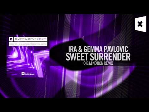 IRA & Gemma Pavlovic - Sweet Surrender (OBM Notion Remix) Amsterdam Trance