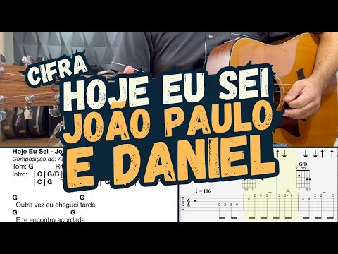 Hoje Eu Sei – João Paulo & Daniel | Video Cifra com Solo no Violão