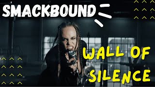 Smackbound - Wall Of Silence video
