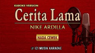 Download lagu 𝗖𝗘𝗥𝗜𝗧𝗔 𝗟𝗔𝗠𝗔 [𝗡𝗶𝗸𝗲 𝗔𝗿𝗱𝗶𝗹𝗹𝗮] 𝗞𝗮𝗿𝗮𝗼𝗸𝗲 𝗡𝗮𝗱𝗮 𝗣𝗿𝗶𝗮 / 𝗠𝗮𝗹𝗲 𝗞𝗲𝘆 #nikeardilla #ceritalama#karaoke #cover mp3