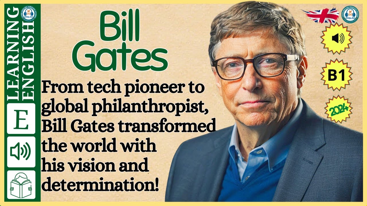 Improve your English  ⭐  Very Interesting Story - Level 3 -  Bill Gates | WooEnglish