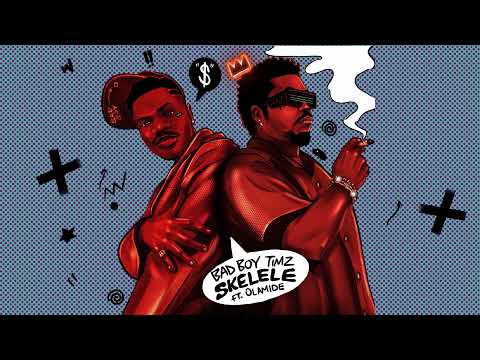 Bad Boy Timz  -  Skelele (Pseudo video) ft. Olamide