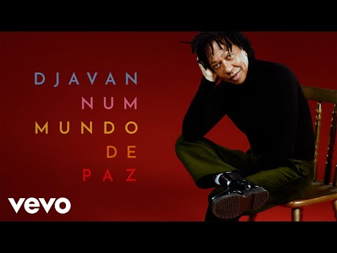 Djavan - Num Mundo de Paz (Clipe Oficial)