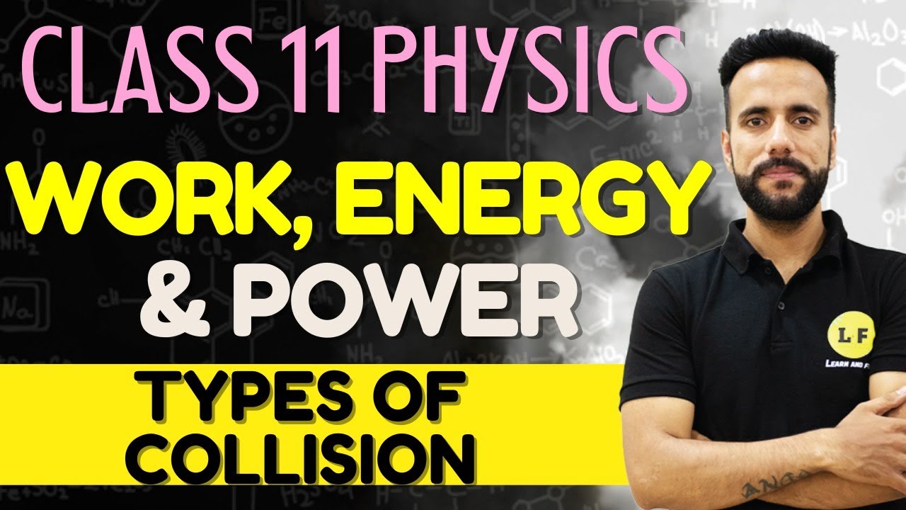 Class 11th Physics Chapter 6 | Work, Energy and Power - L5 | Types of Collision | Ashu Sir Physics