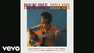 Musik-Video-Miniaturansicht zu La fille d'Ipanema Songtext von Pauline Croze