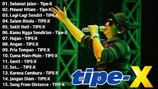 Download lagu TIPE-X - KUMPULAN LAGU-LAGU PILIHAN TERBAIK & TERPOPULER | Selamat Jalan - Tipe-X mp3