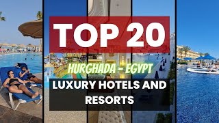 Top 20 Luxury Hotels and Resorts in Hurghada, Egypt