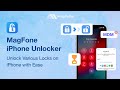 MagFone iPhone Unlocker - Unlock iPhone/iPad/iPod Without Passcode