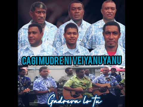 CAGI MUDRE NI VEI-YANUYANU - GADREVA LO TU