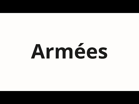 How to pronounce Armées